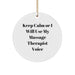 Funny Massage Therapist Gifts from Friends, Circle Ornament for Christmas, 'Keep Calm Or I Will Use My Massage Therapist Voice' Quote - Image 1