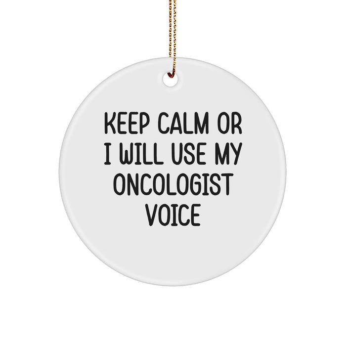 Funny Oncologist Gifts, Keep Calm Circle Ornament for Oncologists, Christmas Unique Gifts from Friends, for Men, Women, Family - Image 1