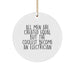 Electrician Gifts from Friends for Christmas - 'All Men Are Created Equal But The Coolest Become An Electrician' Funny Circle Ornament - Image 1