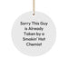 Funny Chemist Gifts, Circle Ornament, Sorry This Guy Is Already Taken By A Smokin' Hot Chemist, Gifts from Men to Chemist, Christmas Unique Ornaments - Image 1