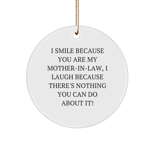 Funny Mom-in-law Gifts from Men, Mom-in-law Circle Ornament, I Smile Because You Are My Mom-in-law, Gifts for Mom-in-law, Christmas Unique - Image 1