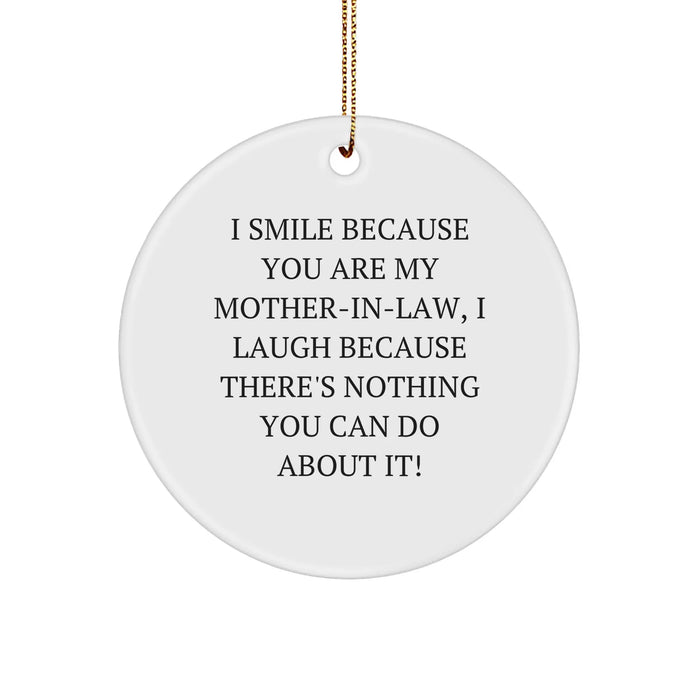 Funny Mom-in-law Gifts from Men, Mom-in-law Circle Ornament, I Smile Because You Are My Mom-in-law, Gifts for Mom-in-law, Christmas Unique - Image 1