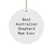 Australian Shepherd Dog Gifts - Best Australian Shepherd Mom Ever Circle Ornament, Christmas Unique Gifts from Friends, Family, Coworkers - Image 1