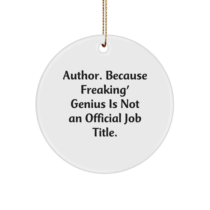 Author's Humorous Quote Circle Ornament, Gifts from Friends to Family, Funny Christmas Decor - Image 1