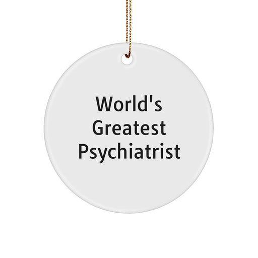 Funny Psychiatrist Gifts from Family - 'World's Greatest' Circle Ornament for Christmas - Image 1