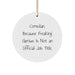 Comedian Gifts, Funny Circle Ornament, 'Comedian Because Freaking' genius Is Not An Official Job Title.' - Gifts from Friends, Family, or Coworkers for Comedian, Unique Christmas Ornament - Image 1