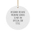 Funny Designer Gifts for Friends, 'Designer. Because Freaking' genius Is Not An Official Job Title.' Circle Ornament, Christmas Unique Gifts from Men - Image 1