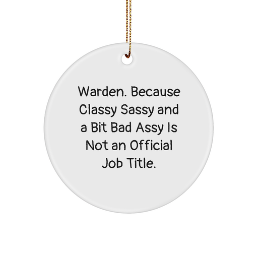Warden Gifts from Friends - Funny Circle Ornament for Men, Christmas Unique Gifts - Image 1