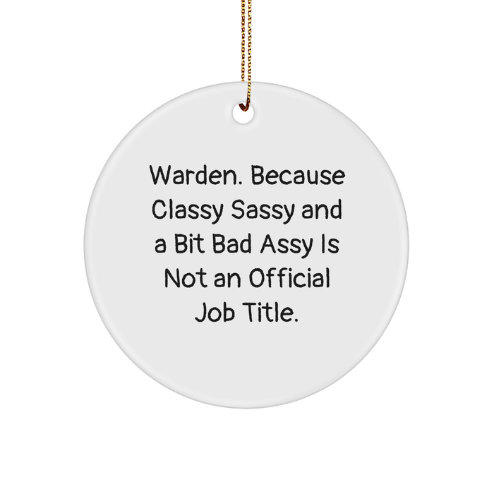 Warden Gifts from Friends - Funny Circle Ornament for Men, Christmas Unique Gifts - Image 1