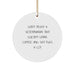 Funny Veterinarian Gifts, Circle Ornament for Christmas - 'Don't Trust a Veterinarian That Doesn't Drink Coffee and Say F*ck a Lot' from Friends, Coworkers, or Family - Image 1