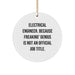 Electrical Engineer Gifts from Friends, Christmas Unique Circle Ornaments with Quote, 'Electrical Engineer. Because Freaking' genius Is Not An Official Job Title.', for Men, Women, Coworkers, Family - Image 1