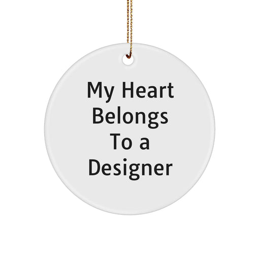 Designer Gifts from Men for My Heart Belongs To A Designer Circle Ornament, Funny Christmas Memorable Present for Him - Image 1