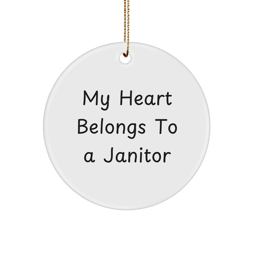 Funny Janitor Gifts from Family - 'My Heart Belongs To A Janitor' Circle Ornament, White, Christmas Unique Presents for Men Women Friends Coworkers - Image 1