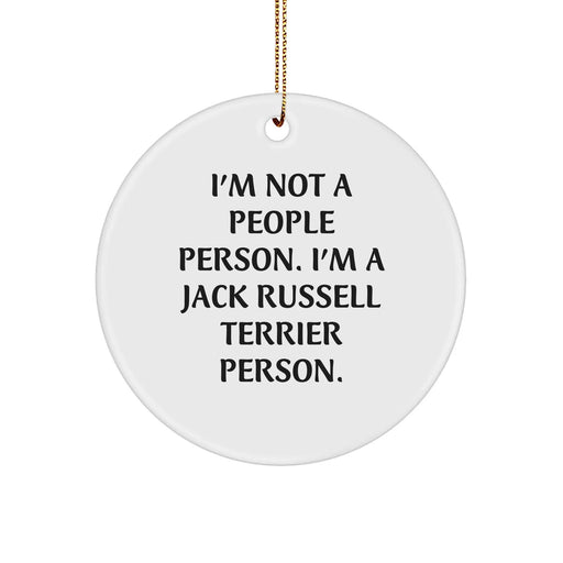 Funny Jack Russell Terrier Dog Gifts from Friends, 'I'm Not A People Person. I'm A Jack Russell Terrier Person.' Circle Ornament for Christmas - Image 1