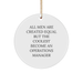 Funny Operations Manager Gifts for All Men Are Created Equal But The Coolest Become An Operations Manager Circle Ornament, Gifts from Friends and Family for Christmas - Image 1