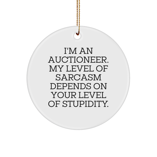Auctioneer Humor Gifts for Men, Women, Friends, Family - 'I'm An Auctioneer' Circle Ornament, White, 2.75" tall, 0.5 oz, MDF, Sublimation, Christmas Unique Gifts from Family - Image 1