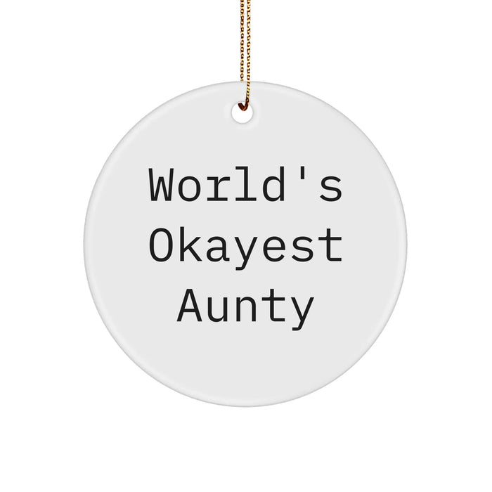 Funny Aunty Gifts from Men to Aunty - World's Okayest Aunty Circle Ornament for Christmas - Image 1