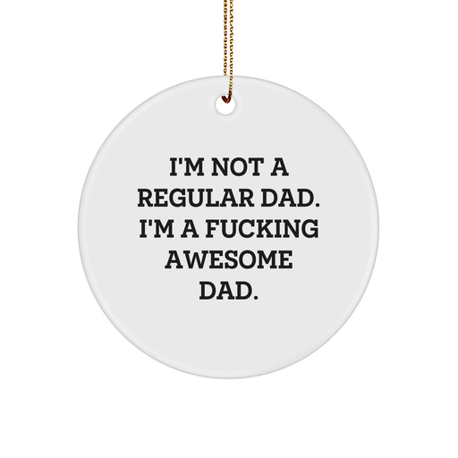 A Funny Dad Gift for Christmas - I'm Not A Regular Dad - Image 1