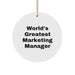 Funny World's Greatest Marketing Manager Gifts for Him Her Friends Family Circle Ornament - Image 1