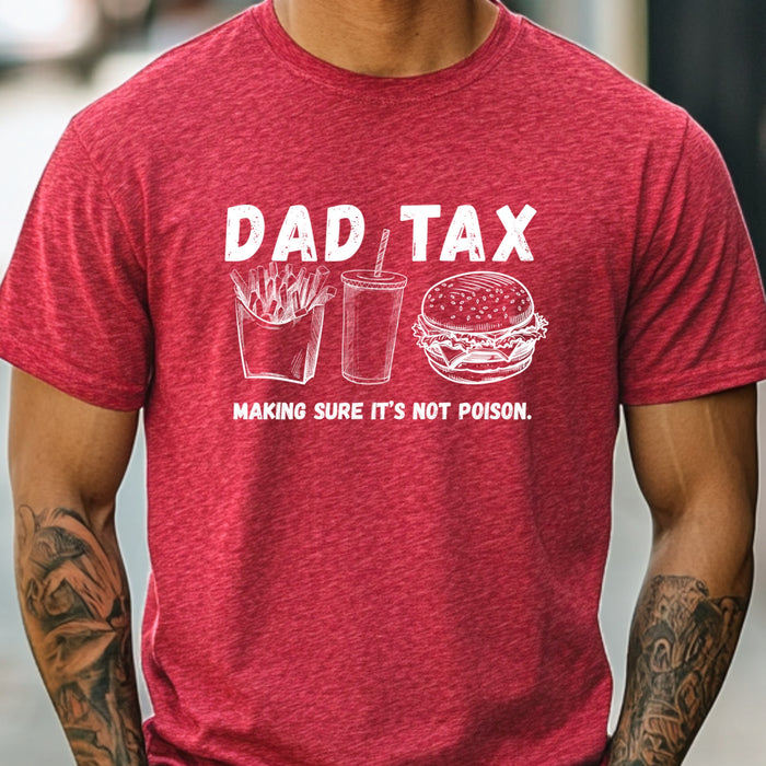 Dad Tax Shirt Dad Tax Making Sure Its Not Poison Dad Tax Club T Shirt Funny Fathers Day TShirt Dad Birthday Dad Joke Shirt Funny Dad Shirt