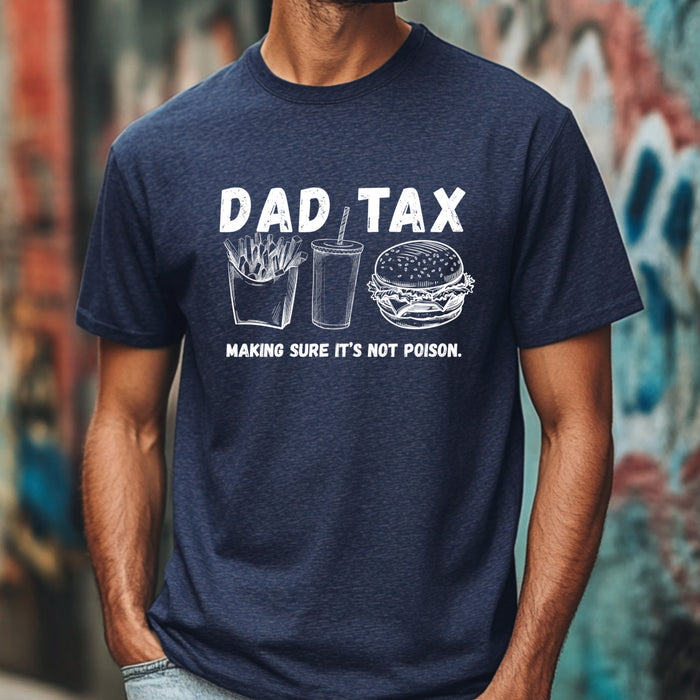 Dad Tax Shirt Dad Tax Making Sure Its Not Poison Dad Tax Club T Shirt Funny Fathers Day TShirt Dad Birthday Dad Joke Shirt Funny Dad Shirt