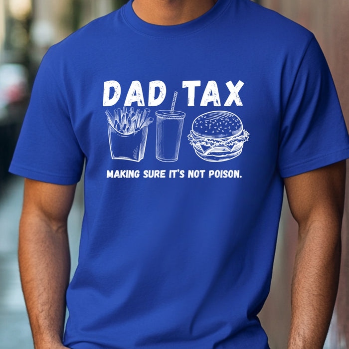 Dad Tax Shirt Dad Tax Making Sure Its Not Poison Dad Tax Club T Shirt Funny Fathers Day TShirt Dad Birthday Dad Joke Shirt Funny Dad Shirt