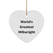World's Greatest Millwright Heart Ornament - Unique Gifts from Friends for Millwright, Funny Quote, MDF Heart-Shaped, White, 2.75'' Tall, Christmas - Image 1