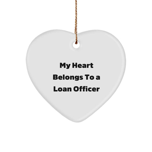 Funny Loan Officer Gifts, 'My Heart Belongs To A Loan Officer' Heart Ornament, Christmas Unique Gifts for Loan Officers, Gifts from Coworkers, Heartfelt Presents - Image 1