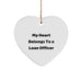 Funny Loan Officer Gifts, 'My Heart Belongs To A Loan Officer' Heart Ornament, Christmas Unique Gifts for Loan Officers, Gifts from Coworkers, Heartfelt Presents - Image 1