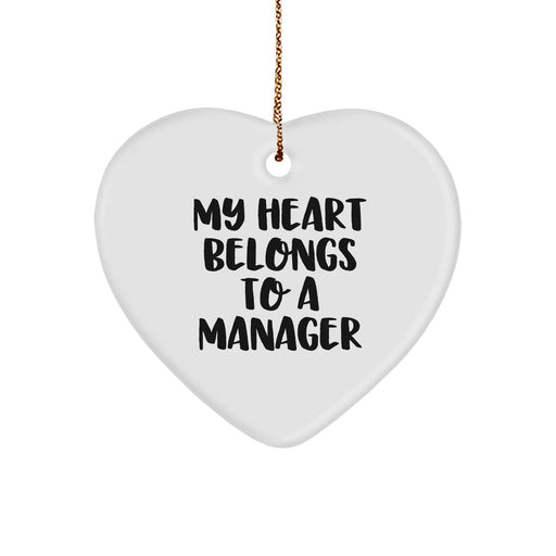 Funny Manager Heart Ornament Gifts from Men to Manager, My Heart Belongs To A Manager, White Heart Shaped, Christmas Unique Gifts - Image 1