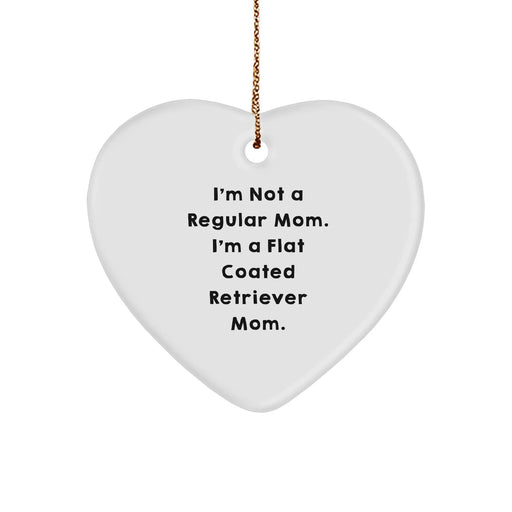 Flat Coated Retriever Dog Mom, I'm Not A Regular Mom. I'm A Flat Coated Retriever Mom. Heart Ornament, Funny, Gifts from Family, Gifts for Flat Coated Retriever Dog, Unique Christmas Unique Gifts - Image 1