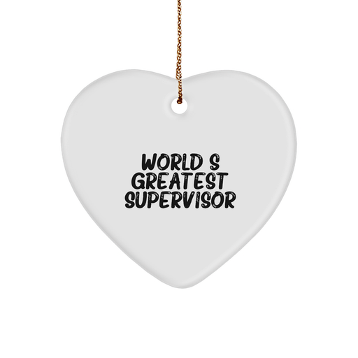 World's Greatest Supervisor, Funny Heart Ornament, Christmas Unique Gifts from Friends to Supervisor - Image 1
