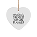 Urban Planner Gifts from Friends - 'World's Greatest Urban Planner' Heart Ornament, White, Perfect for Christmas, Gifts for Urban Planner, Women, Family - Image 1