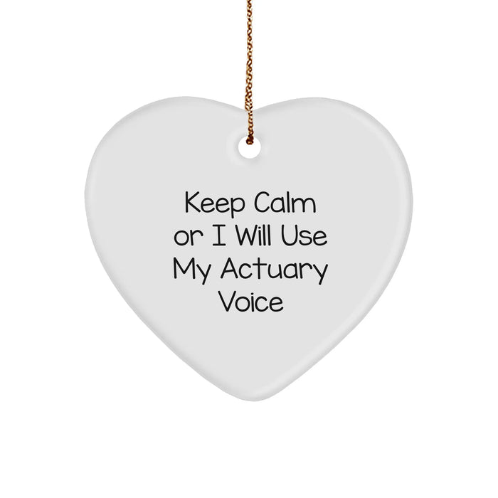 Funny Actuary Gifts, 'Keep Calm Or I Will Use My Actuary Voice' Heart Ornament for Actuary Men, Women, Coworkers, or Friends, Gifts from Family, Christmas Unique Presents - Image 1