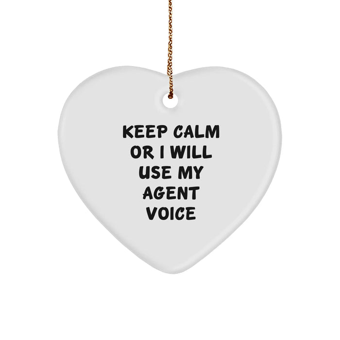 Funny Agent Gifts from Friends, Heart Ornament with 'Keep Calm Or I Will Use My Agent Voice', Christmas Unique Agent Gifts - Image 1