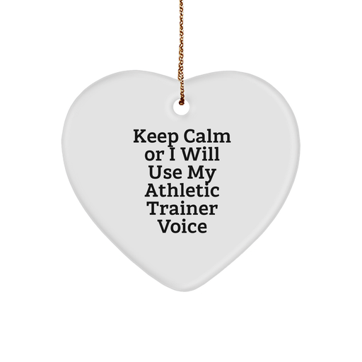 Athletic Trainer Humor Heart Ornament, Funny Quotes Gifts from Friends and Family for Christmas, Unique Heart-Shaped MDF Decorations with Gold Cord, Keep Calm Or I Will Use My Athletic Trainer Voice - Image 1
