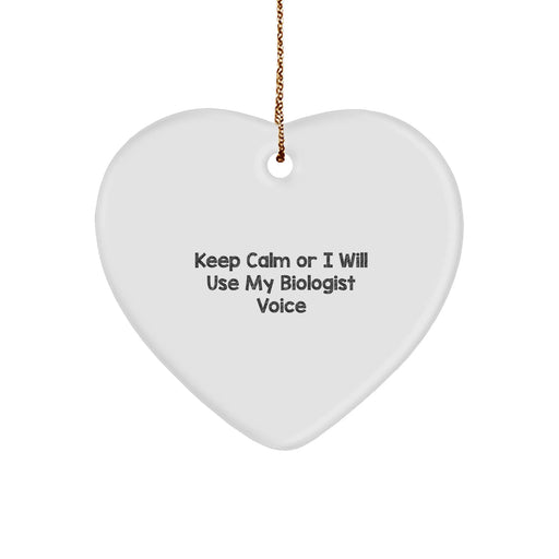 Funny Biologist Gifts from Friends - Keep Calm Or I Will Use My Biologist Voice Heart Ornament for Christmas - Image 1