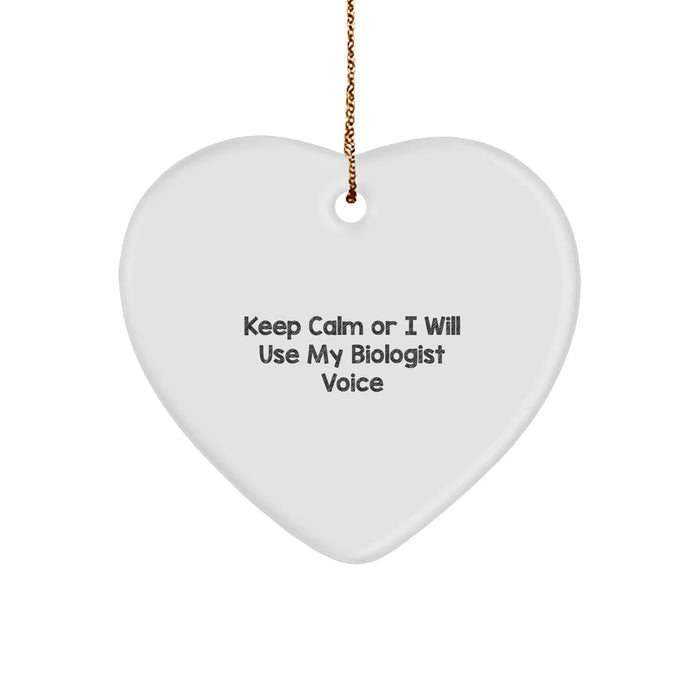 Funny Biologist Gifts from Friends - Keep Calm Or I Will Use My Biologist Voice Heart Ornament for Christmas - Image 1