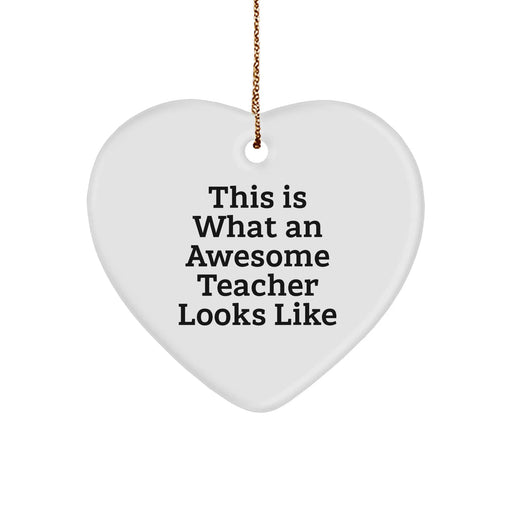 Funny Teacher Gifts, Heart Ornament, 'This Is What An Awesome Teacher Looks Like' - Gifts from Family, for Teacher, Christmas Unique Presents - Image 1