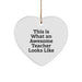 Funny Teacher Gifts, Heart Ornament, 'This Is What An Awesome Teacher Looks Like' - Gifts from Family, for Teacher, Christmas Unique Presents - Image 1