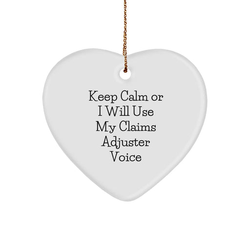 Funny Claims Adjuster Christmas Heart Ornament, 'Keep Calm Or I Will Use My' - Gifts from Family to Claims Adjuster Friends - Image 1