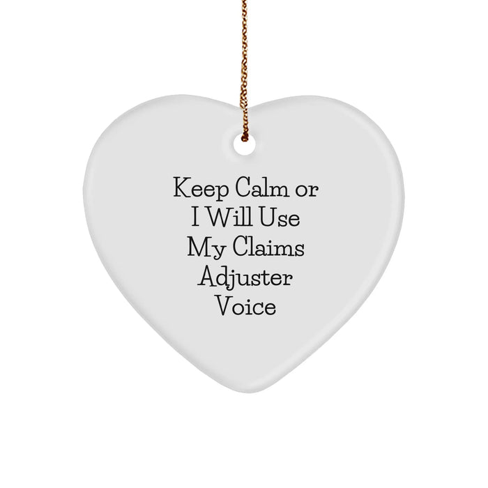 Funny Claims Adjuster Christmas Heart Ornament, 'Keep Calm Or I Will Use My' - Gifts from Family to Claims Adjuster Friends - Image 1
