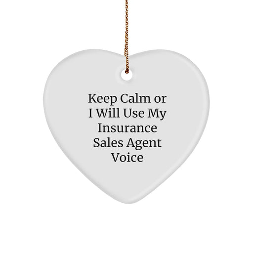 Funny Insurance Sales Agent Gifts from Friends for Christmas - 'Keep Calm Or I Will Use My Insurance Sales Agent Voice' Heart Ornament - Image 1