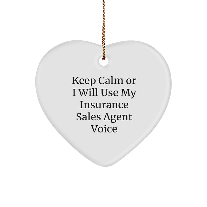 Funny Insurance Sales Agent Gifts from Friends for Christmas - 'Keep Calm Or I Will Use My Insurance Sales Agent Voice' Heart Ornament - Image 1