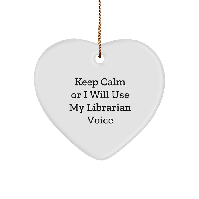 Funny Librarian Gifts for Christmas, 'Keep Calm Or I Will Use My Librarian Voice' Heart Ornament from Friends, Coworkers to Family - Image 1