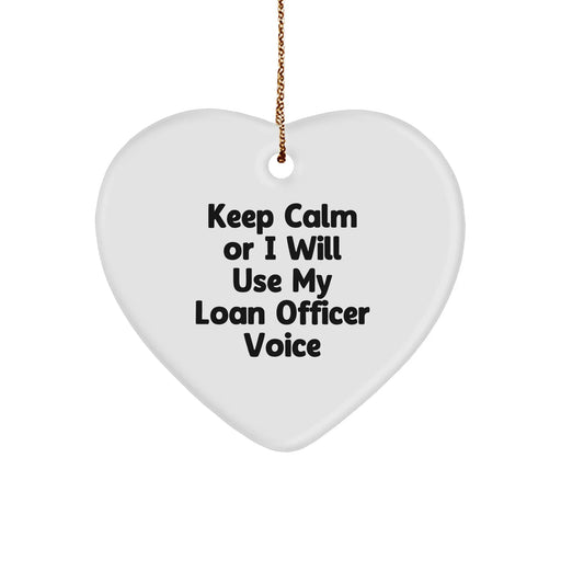 Funny Loan Officer Gifts, Keep Calm Quote Heart Ornament, Gifts from Friends, Christmas Unique Presents for Loan Officer - Image 1