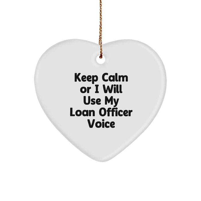 Funny Loan Officer Gifts, Keep Calm Quote Heart Ornament, Gifts from Friends, Christmas Unique Presents for Loan Officer - Image 1