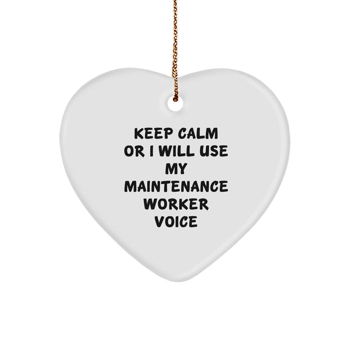 Funny Maintenance Worker Gifts from Friends - Keep Calm Or I Will Use My Maintenance Worker Voice Heart Ornament for Christmas - Image 1