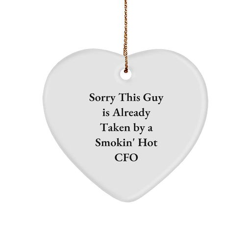 Funny CFO Gifts, 'Sorry This Guy Is Already Taken By A Smokin' Hot CFO' Heart Ornament, White, 2.75" Tall, Gifts from Friends or Family for CFO - Image 1