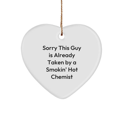 Funny Chemist Gifts, Sorry This Guy Is Already Taken By A Smokin' Hot Chemist Heart Ornament, Christmas Unique Gifts from Friends to Chemist - Image 1